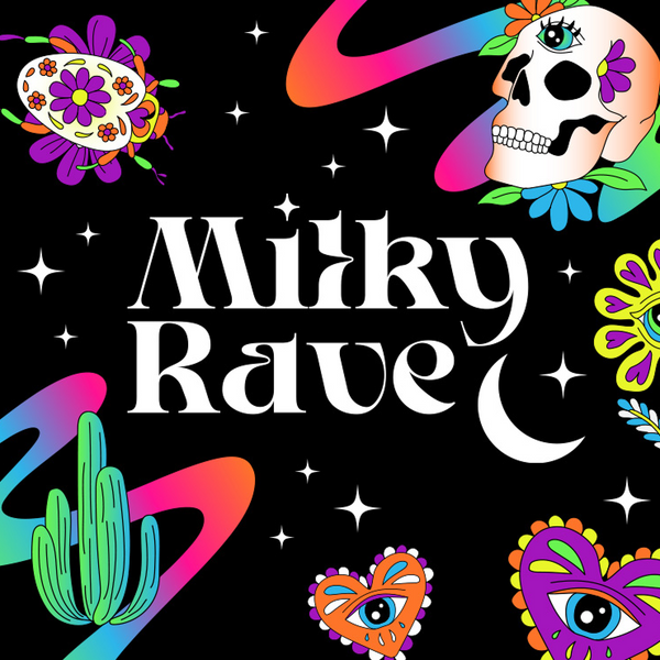 Milky Rave